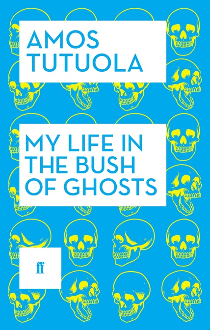 tutuola-faber-faber-reissue-cover-bush-ghost