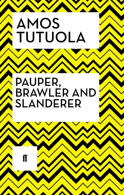 tutuola-faber-faber-reissue-cover-pauper-brawler
