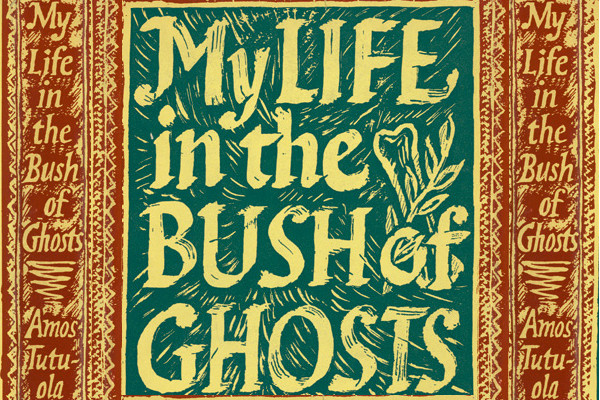 my-life-in-bush-ghost-tutuola-faber
