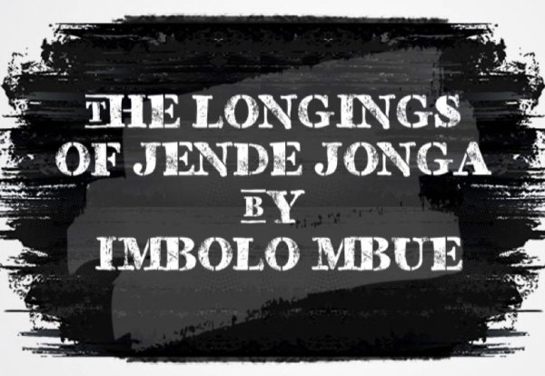 longings-jende-jonga-imbolo-mbue-brittle-paper