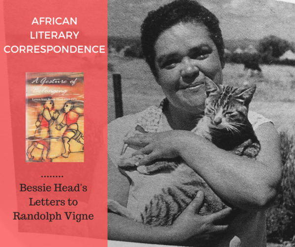 African literary correspondence- Bessie Head's Letters to Randolph Vigne