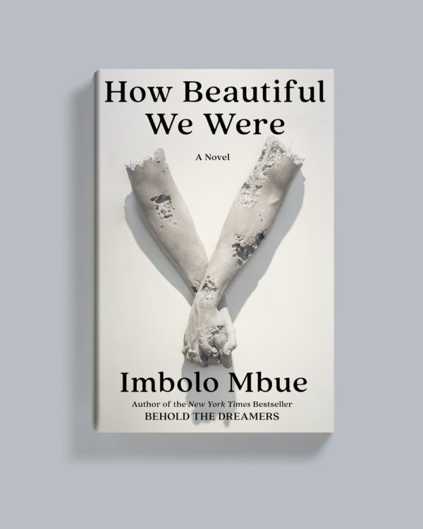 Change of Publication Date: How Beautiful We Were by Imbolo Mbue