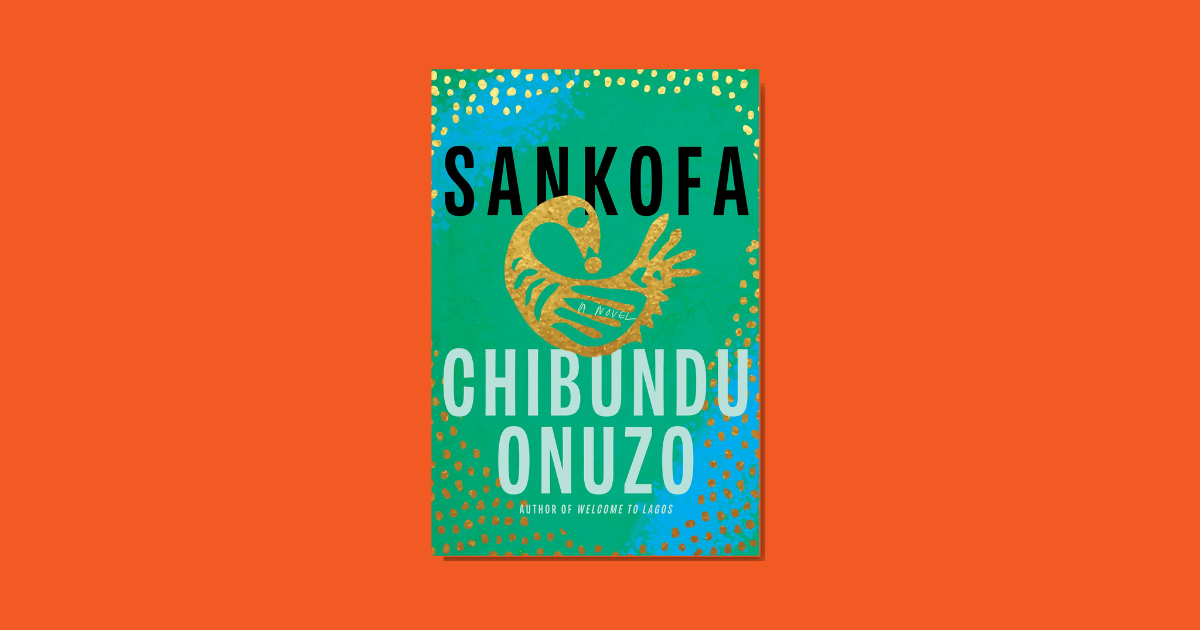 An Intimate Story Of Love And Decolonization Review Of Sankofa By Chibundu Onuzo 