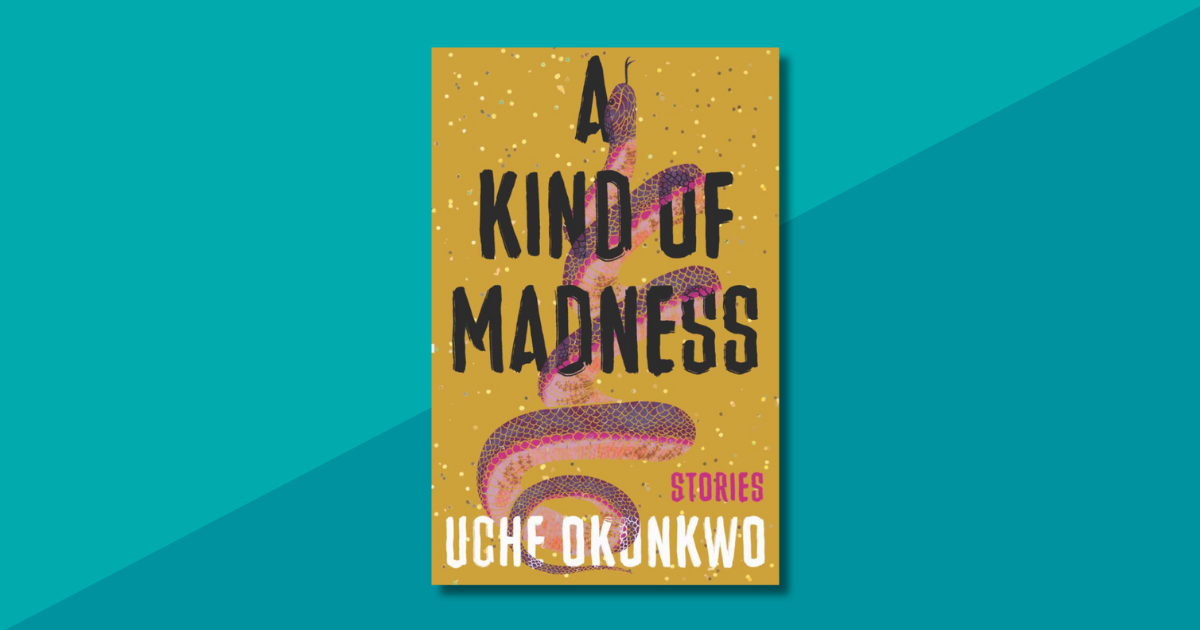 The Cover for Uche Okonkwo’s A Kind of Madness is Dazzling!