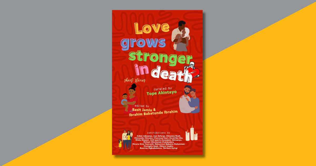 COVER REVEAL | Love Grows Stronger in Death, edited by Basit Jamiu and ...